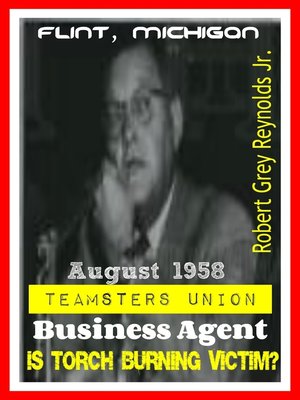 cover image of August 1958 Teamsters Union Business Agent Is Burning Torch Victim?